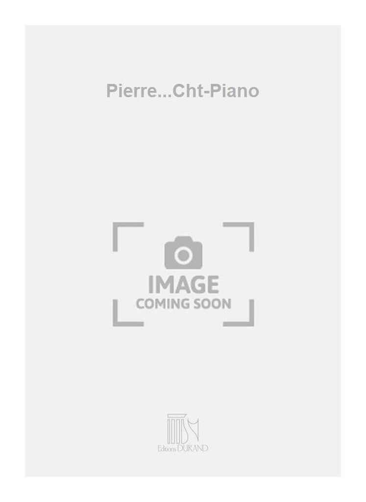 Pierre...Cht-Piano